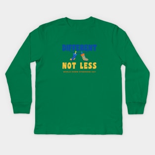 Different, Not Less- Celebbrating World Down Syndrome Day ! Kids Long Sleeve T-Shirt